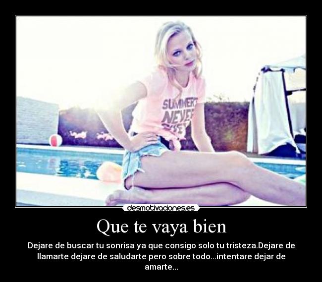Que te vaya bien | Desmotivaciones