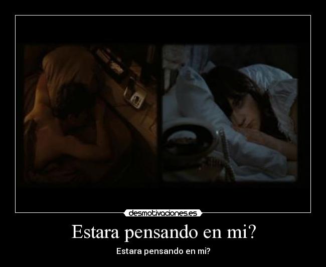 Estara pensando en mi? - Estara pensando en mi?