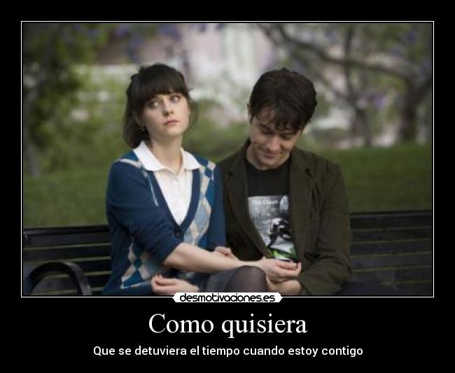 Como quisiera - Que se detuviera el tiempo cuando estoy contigo