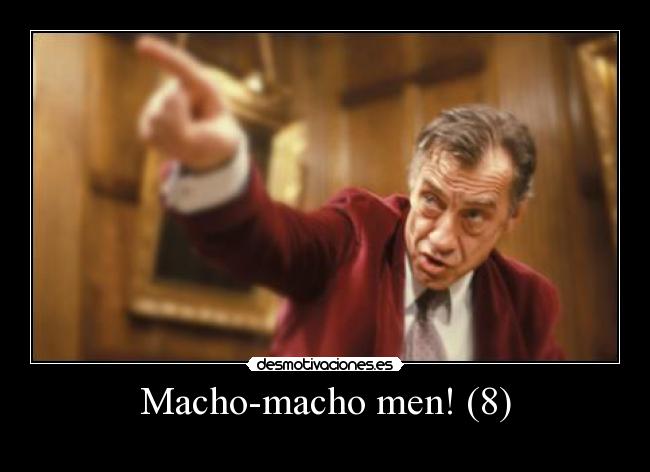 Macho-macho men! (8) -