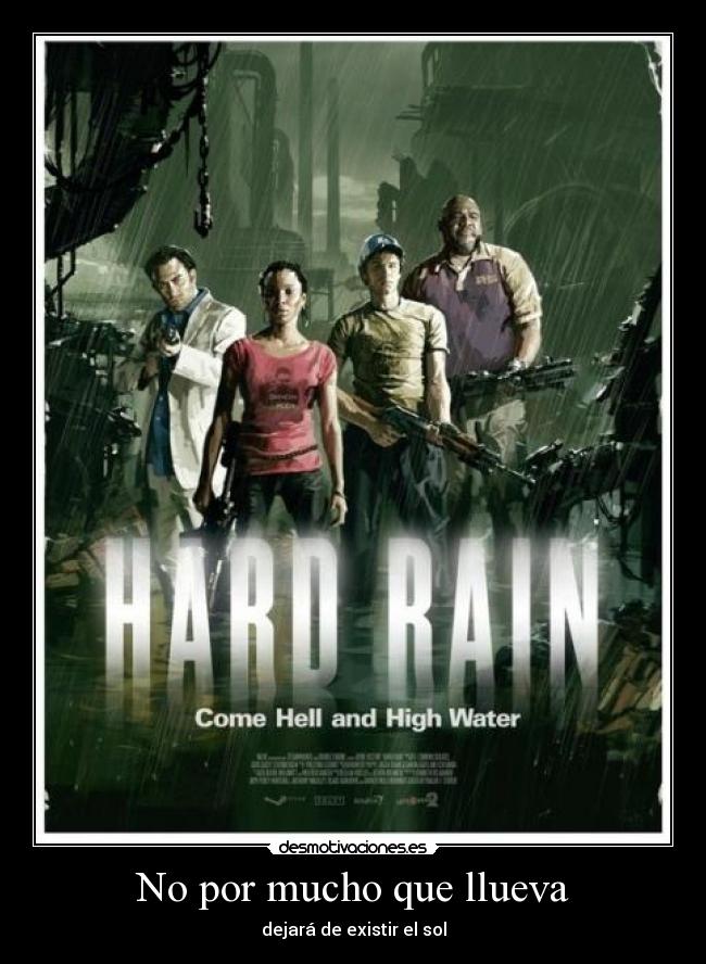 No por mucho que llueva - dejará de existir el sol