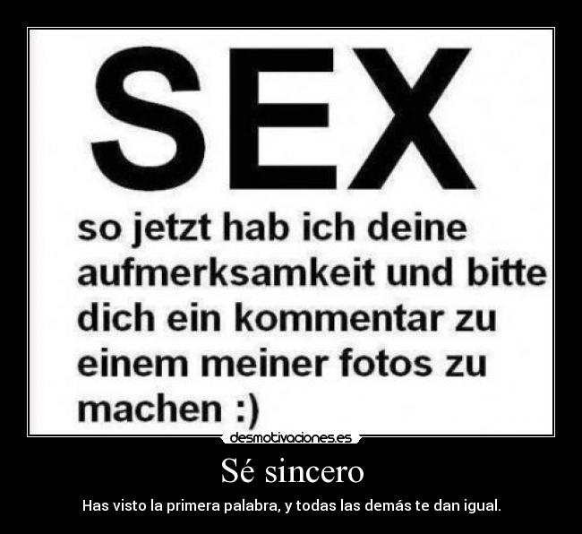 Sé sincero -