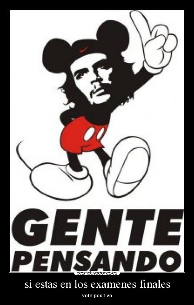 si estas en los examenes finales - vota positivo