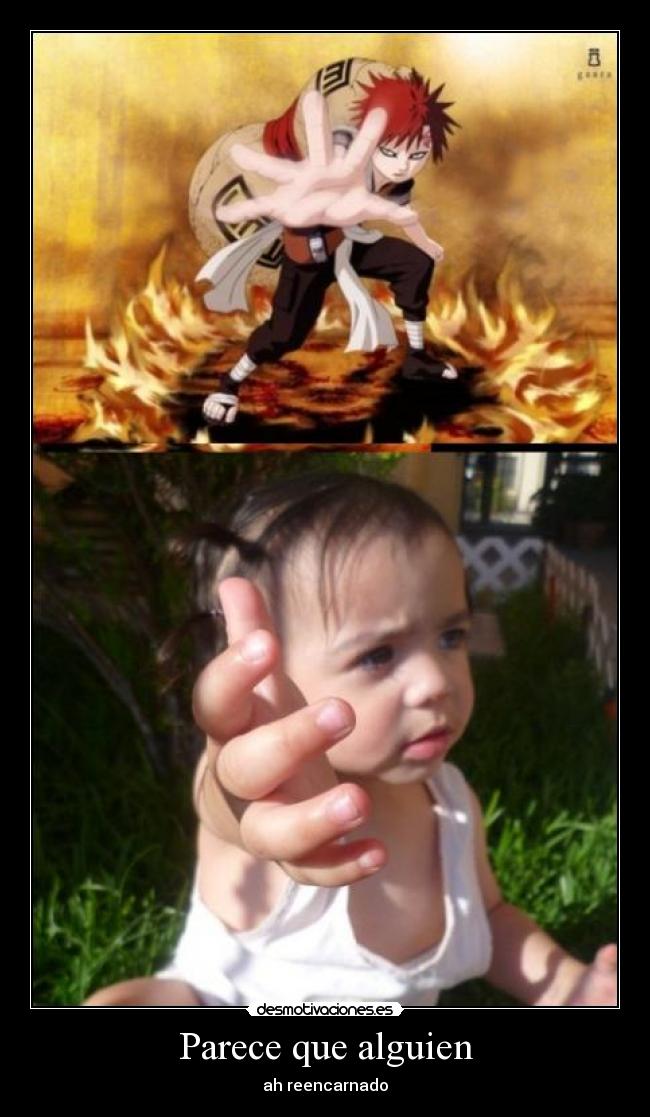 Parece que alguien - ah reencarnado