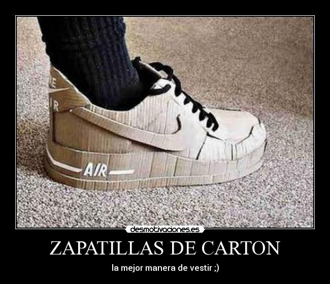 ZAPATILLAS DE CARTON - la mejor manera de vestir ;)
