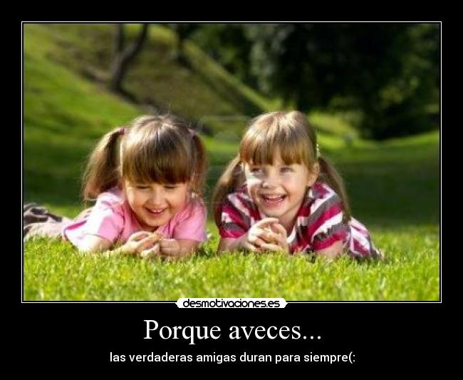 Porque aveces... -