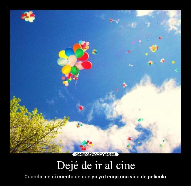 Dejé de ir al cine -