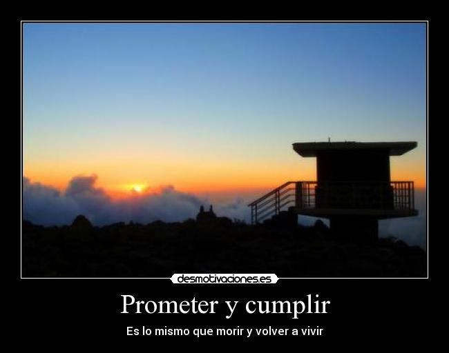 Prometer y cumplir -