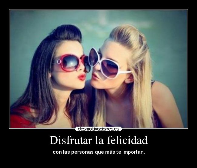 carteles felicidad disfrutar felicidad desmotivaciones