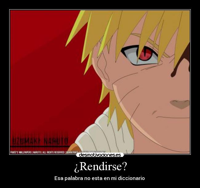 ¿Rendirse? -