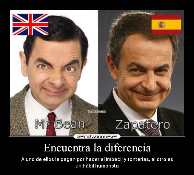 Encuentra la diferencia - A uno de ellos le pagan por hacer el imbecil y tonterias, el otro es un hábil humorista