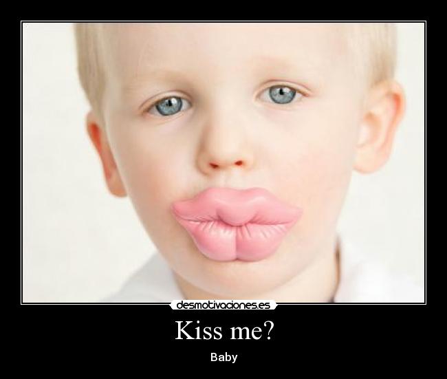 Kiss me? - 