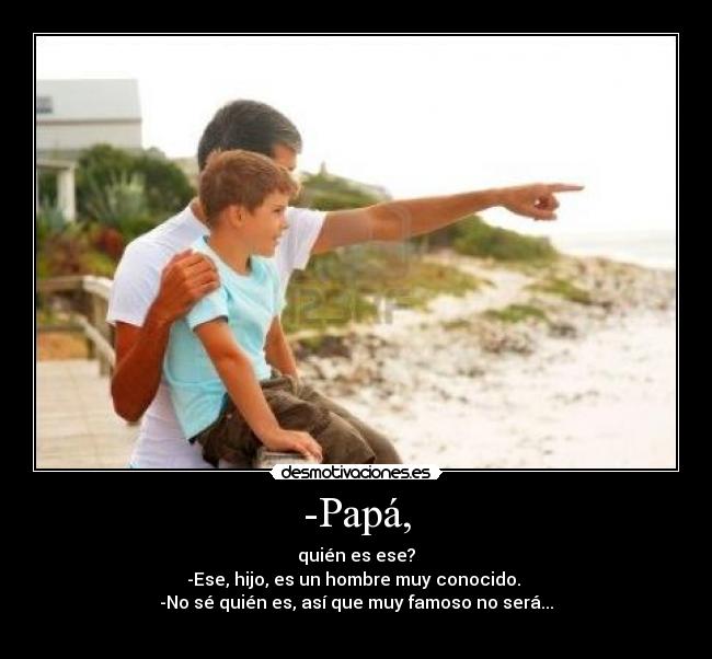 -Papá, -