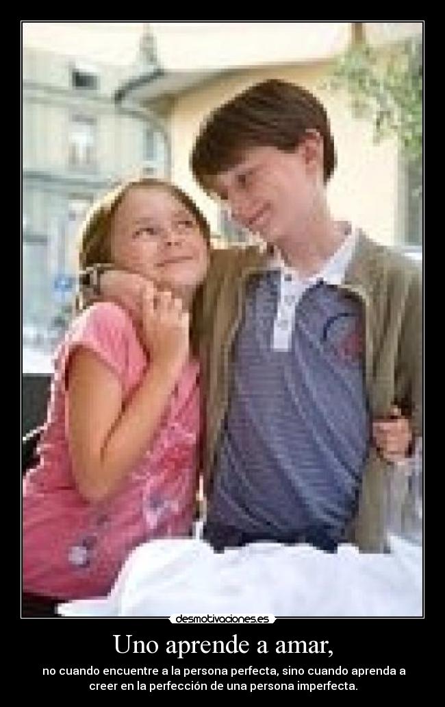 Uno aprende a amar, -
