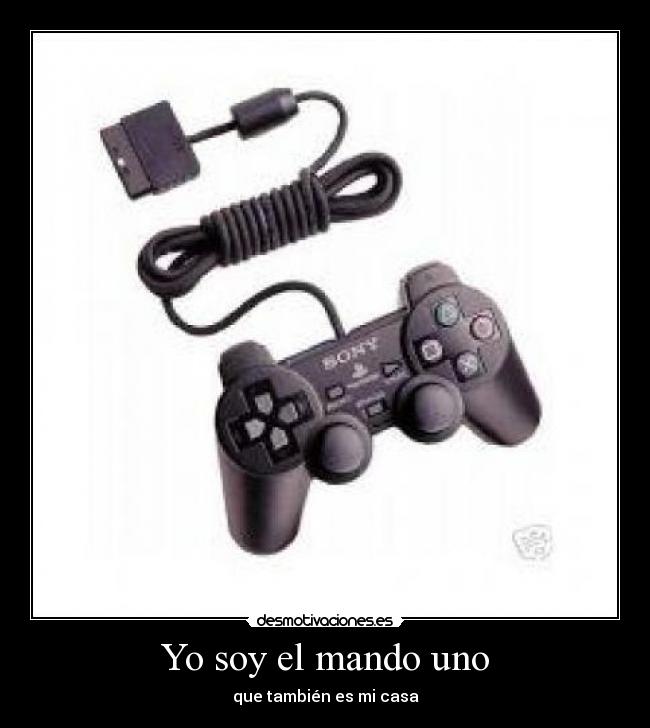 Yo soy el mando uno -