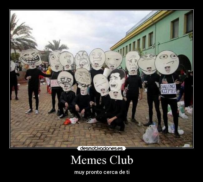 Memes Club - muy pronto cerca de ti