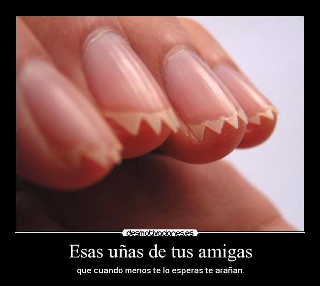 Esas uñas de tus amigas -