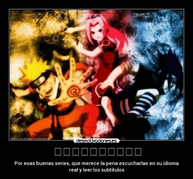 绝对是一个很好的系列 - Por esas buenas series, que merece la pena escucharlas en su idioma
real y leer los subtitulos