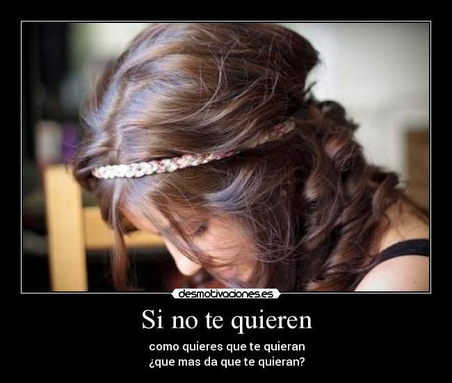 Si no te quieren -