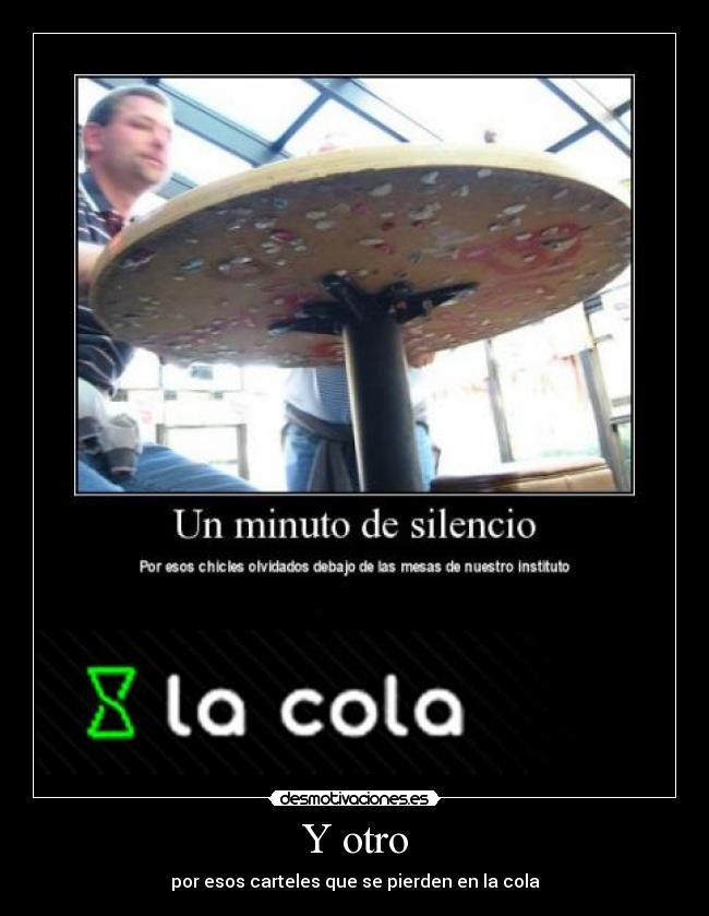 Y otro - por esos carteles que se pierden en la cola