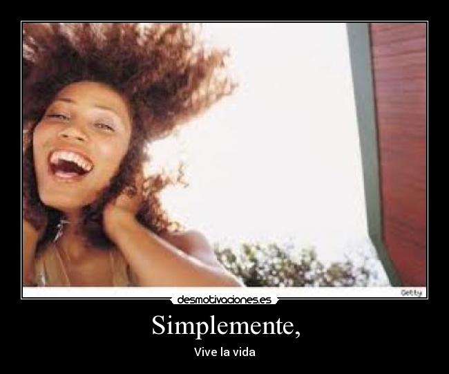 Simplemente, -