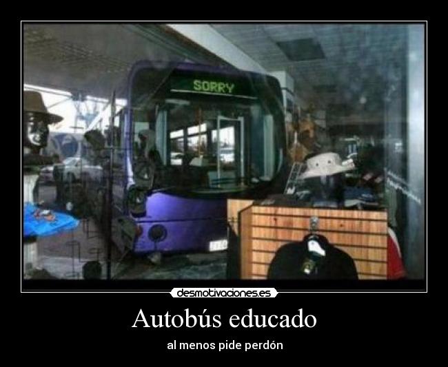 carteles sorry autobus perdon desmotivaciones