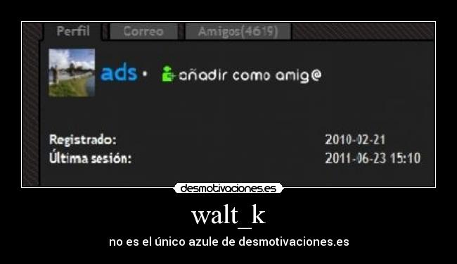 walt_k - no es el único azule de desmotivaciones.es