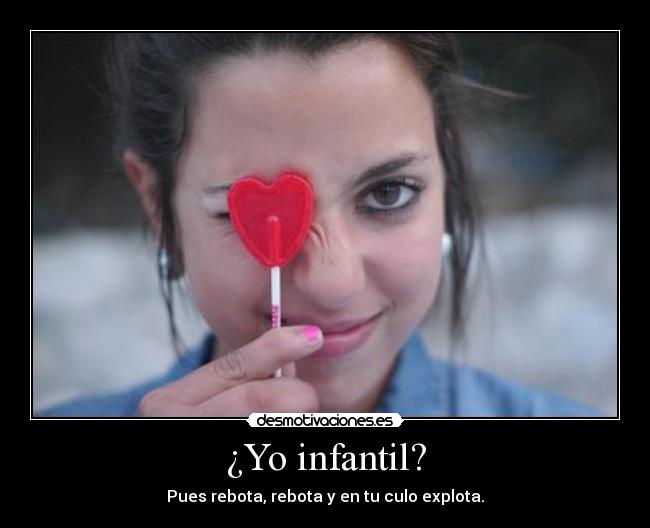 ¿Yo infantil? - 