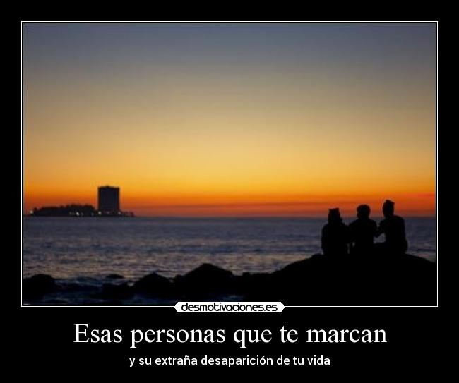 Esas personas que te marcan - 