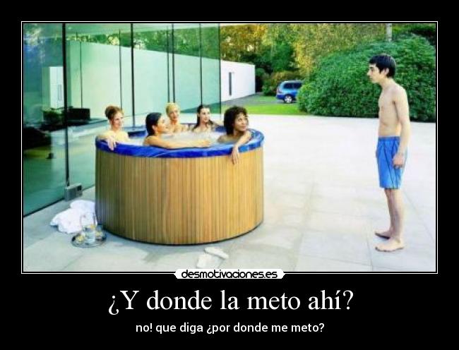 ¿Y donde la meto ahí? - 