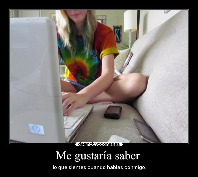 Me gustaría saber  - 