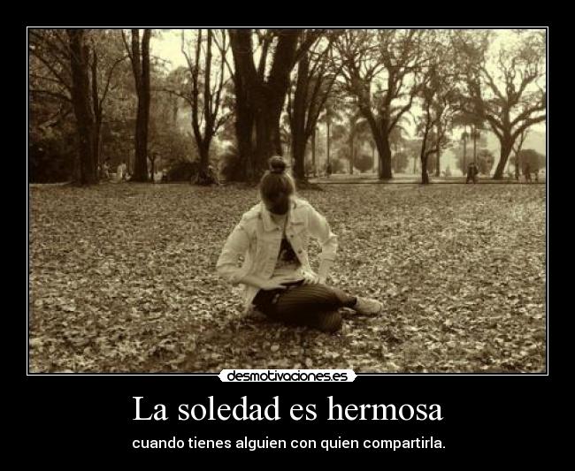 La soledad es hermosa - 