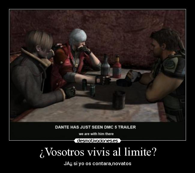 ¿Vosotros vivis al limite? - JA¡¡ si yo os contara,novatos