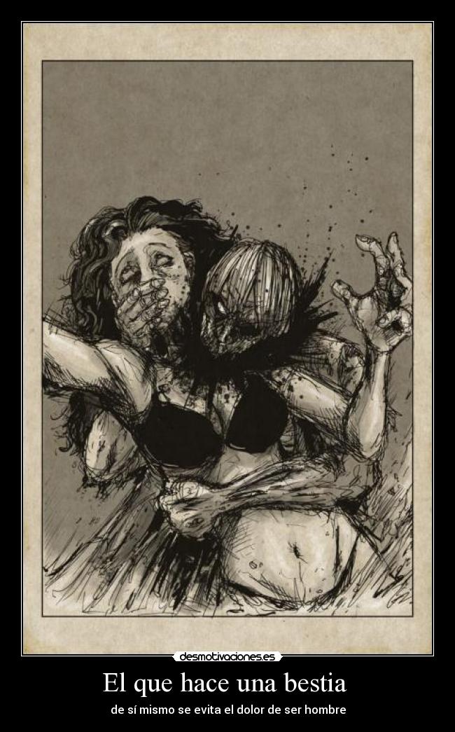 El que hace una bestia -
