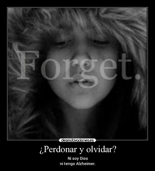¿Perdonar y olvidar? -