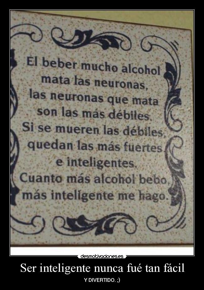 Ser inteligente nunca fué tan fácil - Y DIVERTIDO. ;)