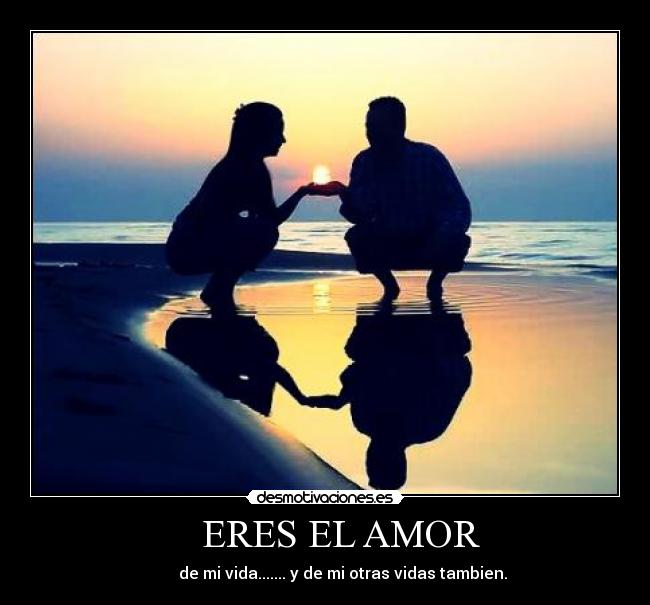     ERES EL AMOR  - 