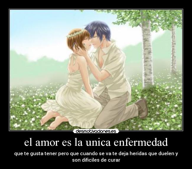 el amor es la unica enfermedad -