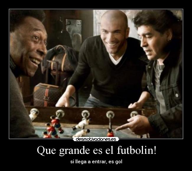 Que grande es el futbolin! - 