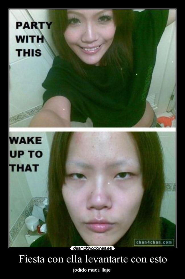 Fiesta con ella levantarte con esto - jodido maquillaje