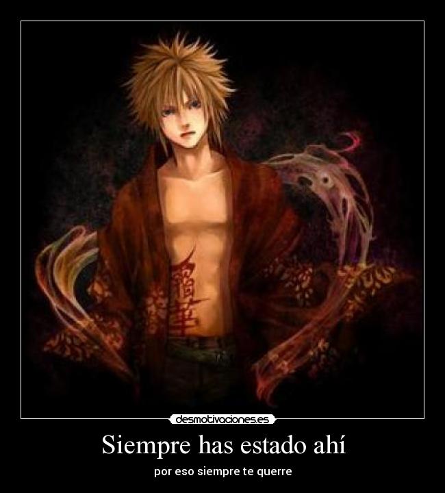 Siempre has estado ahí - por eso siempre te querre