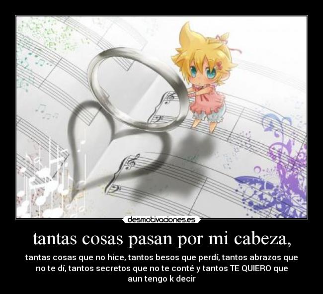 tantas cosas pasan por mi cabeza, - 