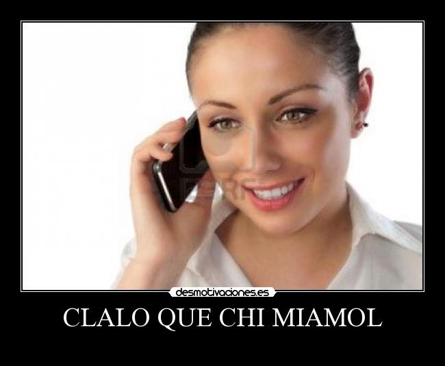 CLALO QUE CHI MIAMOL - 