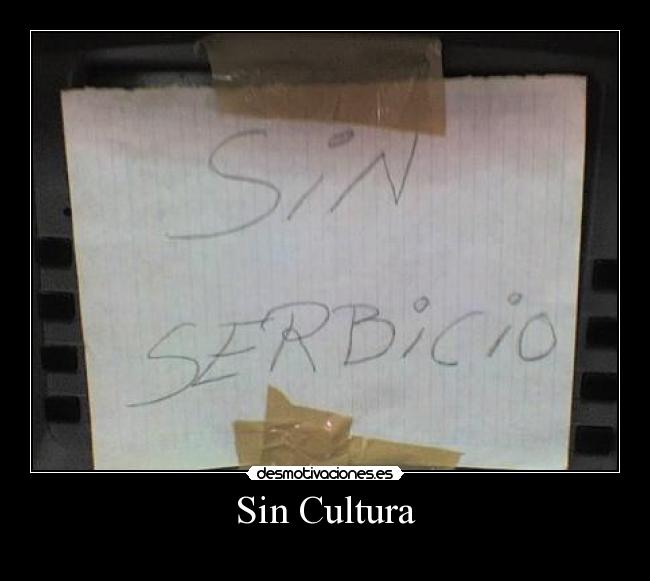 Sin Cultura -
