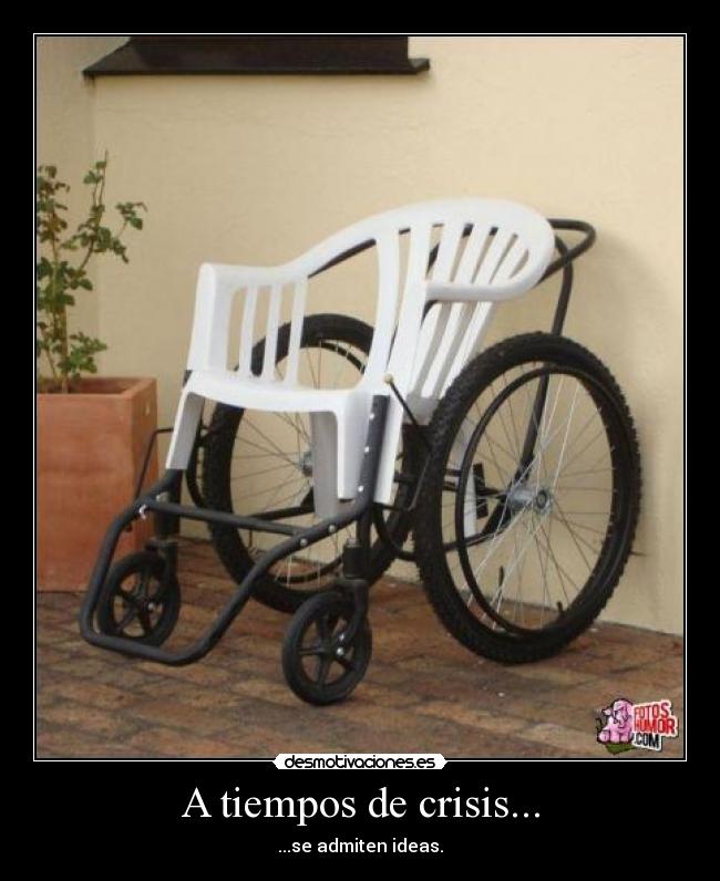 A tiempos de crisis... - ...se admiten ideas.
