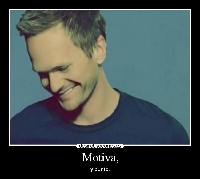 Motiva, - y punto.