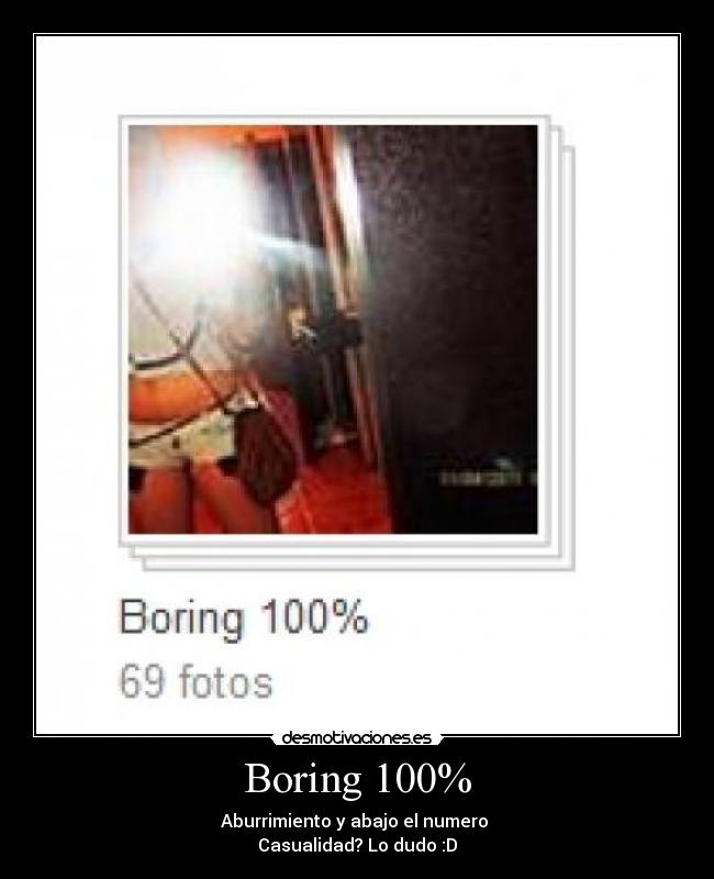 Boring 100% -