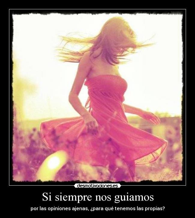 Si siempre nos guiamos -