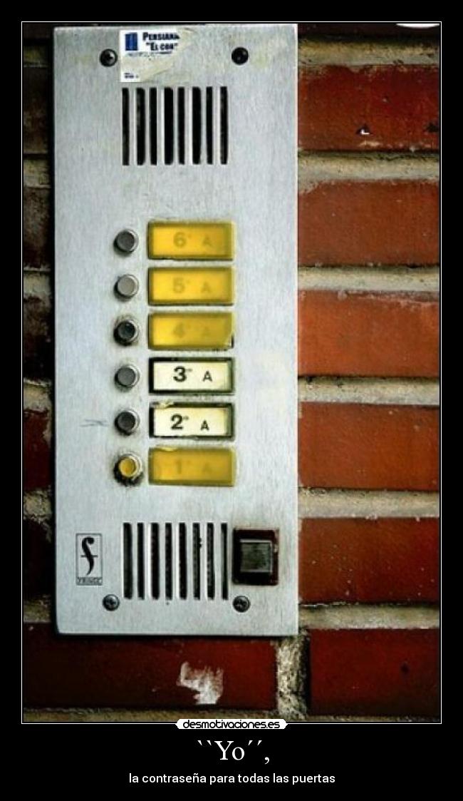 ``Yo´´, - la contraseña para todas las puertas