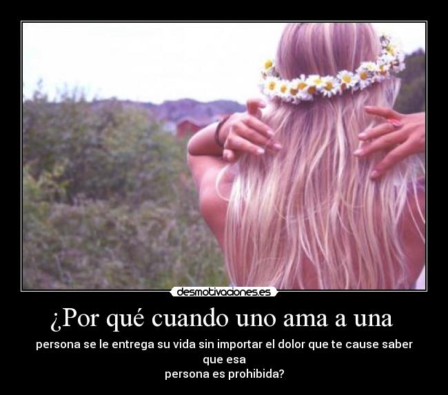 ¿Por qué cuando uno ama a una  - 